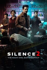 Silence 2: The Night Owl Bar Shootout (2024) Watch and Download 480p, 720p & 1080p | GDRive